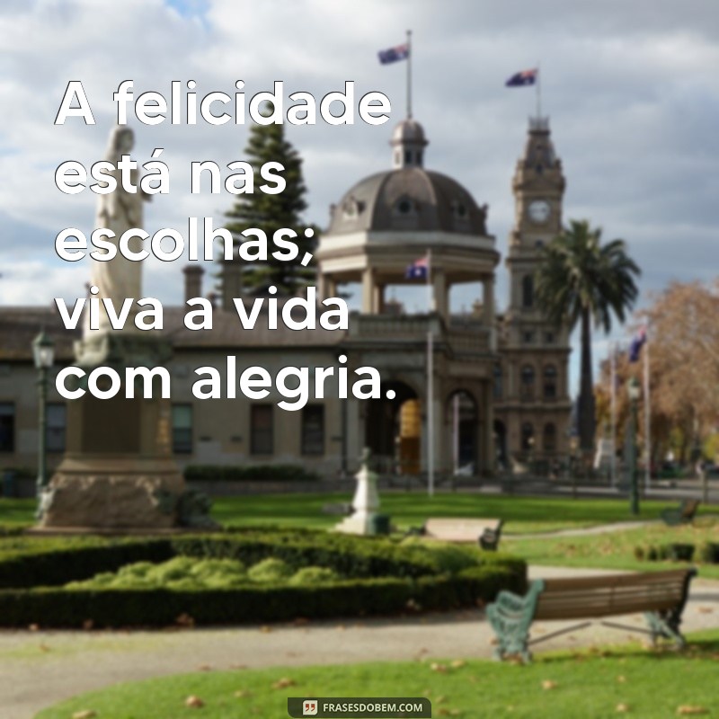 Descubra Como Viver a Vida com Alegria: Dicas e Inspirações 