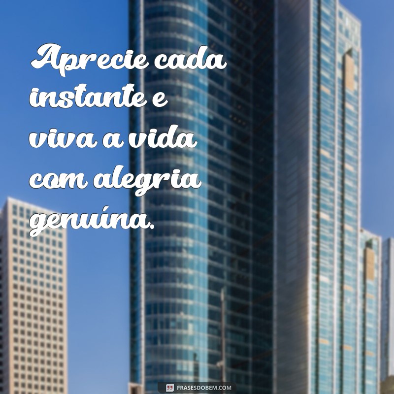 Descubra Como Viver a Vida com Alegria: Dicas e Inspirações 