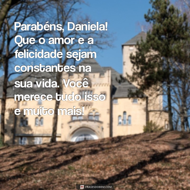 Mensagens de Aniversário Criativas e Emocionantes para Daniela 