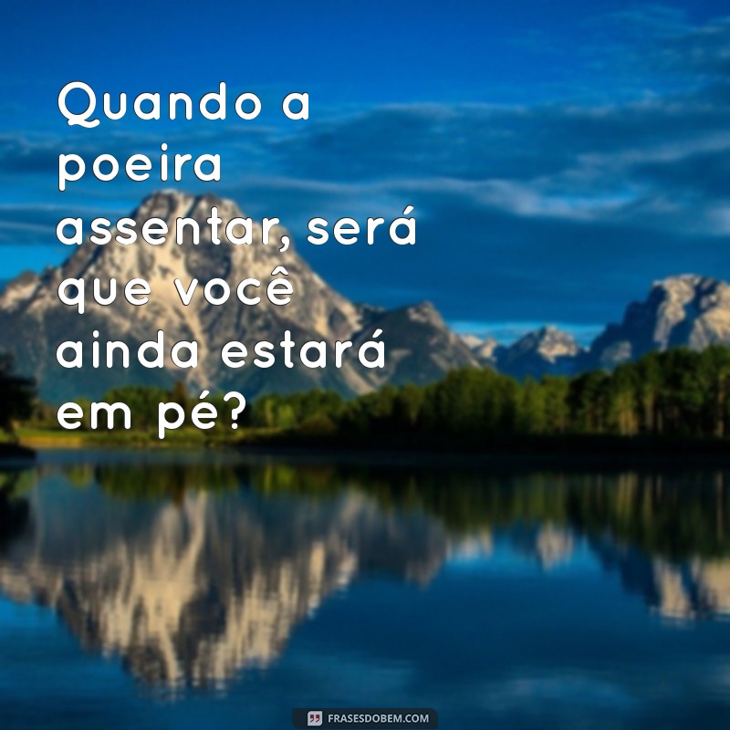 Frases Poderosas para Desmascarar quem Se Acha Superior 