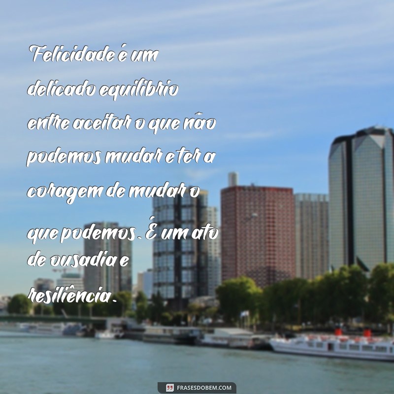 Descubra o Verdadeiro Significado da Felicidade: Um Guia Completo 