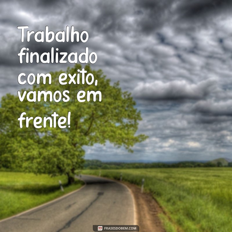 Como Celebrar um Trabalho Concluído com Sucesso: Dicas e Inspirações 