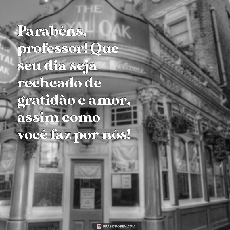 Mensagens Inspiradoras de Feliz Aniversário para Professores: Celebre com Carinho! 