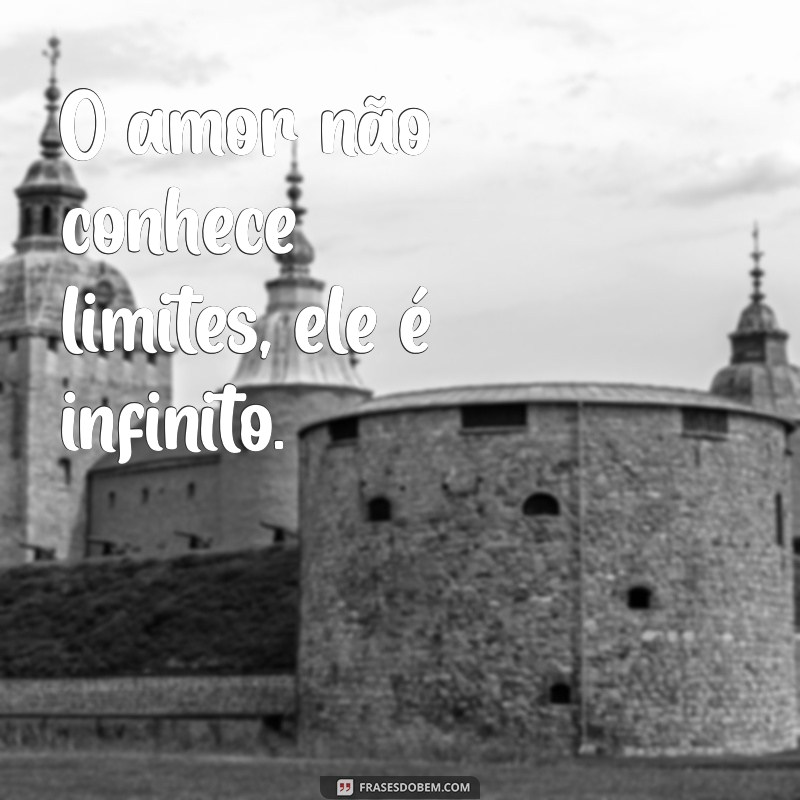 Frases Inspiradoras sobre o Amor que Tudo Suporta 