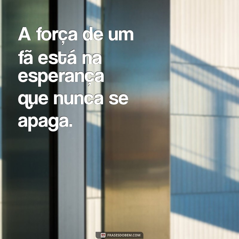 Frases Inspiradoras para Fãs: Celebre sua Paixão com Estilo 