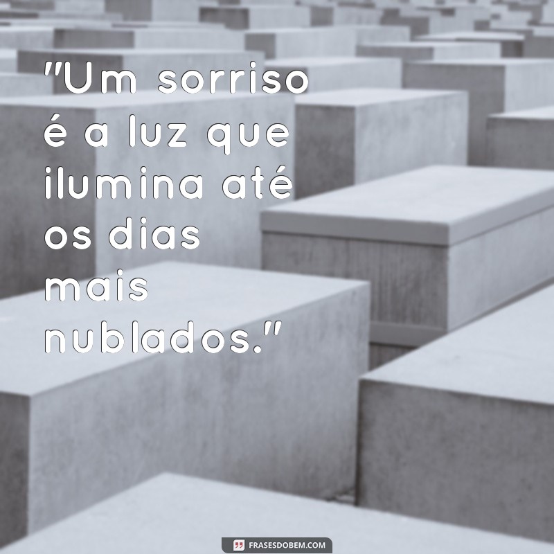 frases sobre sorriso para foto 