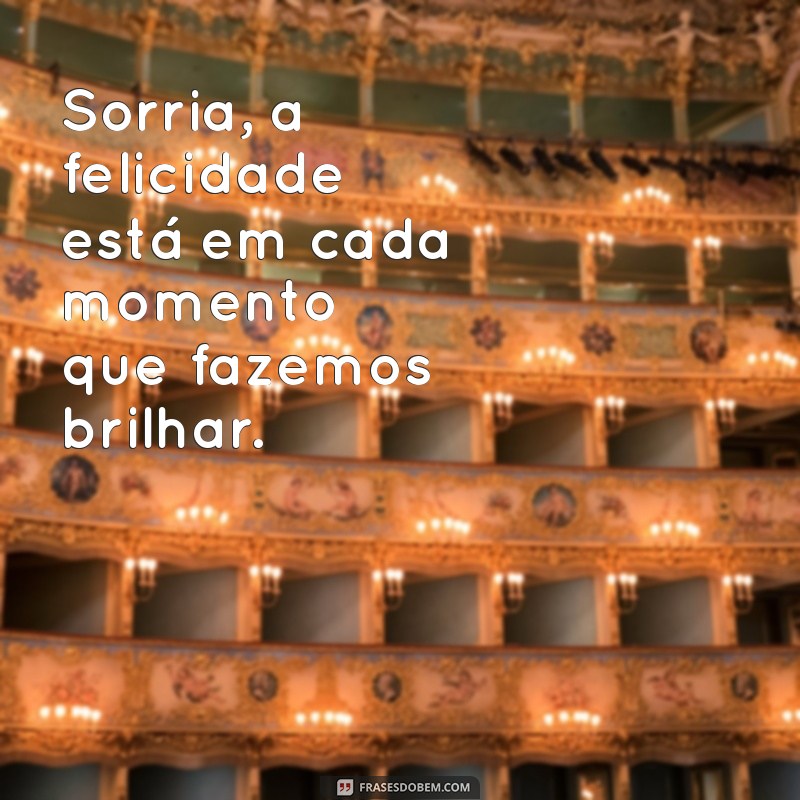 As Melhores Frases sobre Sorriso para Legendar Suas Fotos 