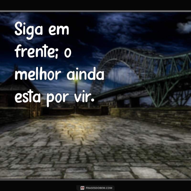 As Melhores Frases Motivacionais para Acompanhar Suas Fotos 