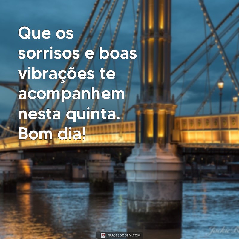 20 Frases Inspiradoras para Desejar um Bom Dia na Quinta-feira 