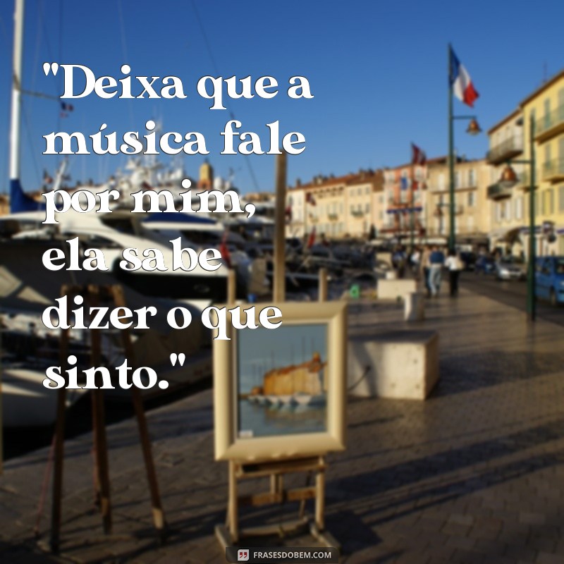 frases musicas indiretas frases para status 