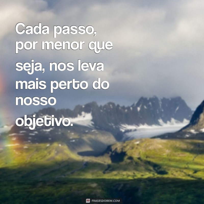 Frases Inspiradoras sobre Progresso: Motive-se a Avançar na Vida 