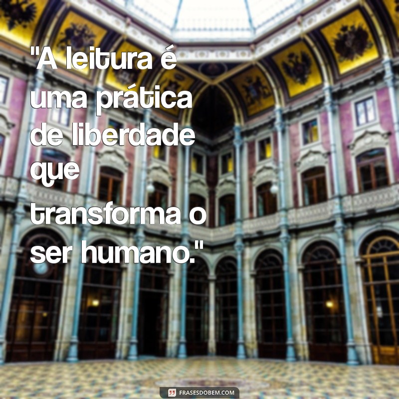 frases sobre leitura paulo freire 