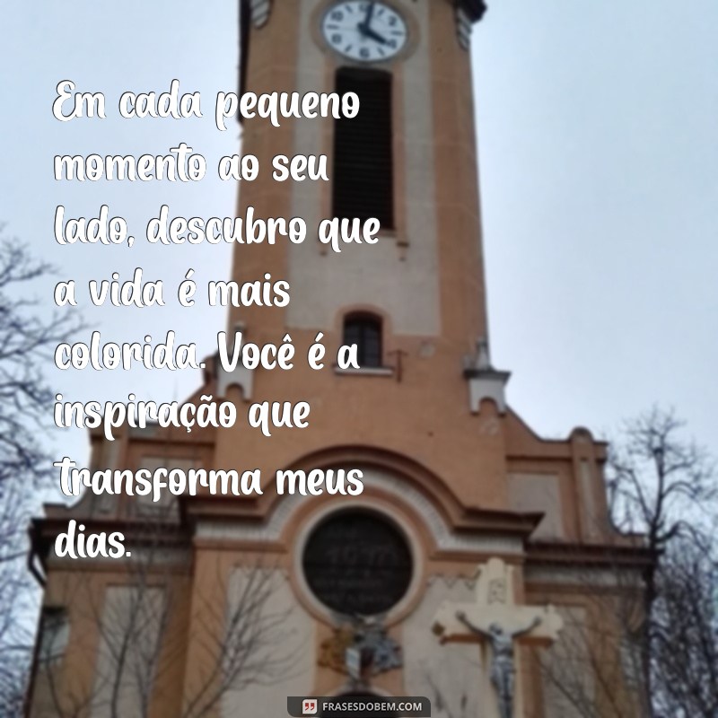 textos para uma pessoa especial Em cada pequeno momento ao seu lado, descubro que a vida é mais colorida. Você é a inspiração que transforma meus dias.