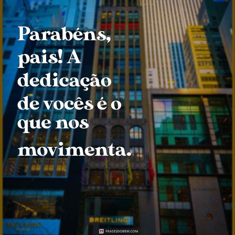 Como Celebrar os Pais do Grupo: Dicas e Mensagens de Parabéns 