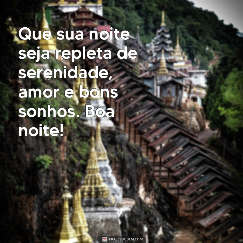 Frases Lindas para Desejar Boa Noite: Inspire-se e Encante 