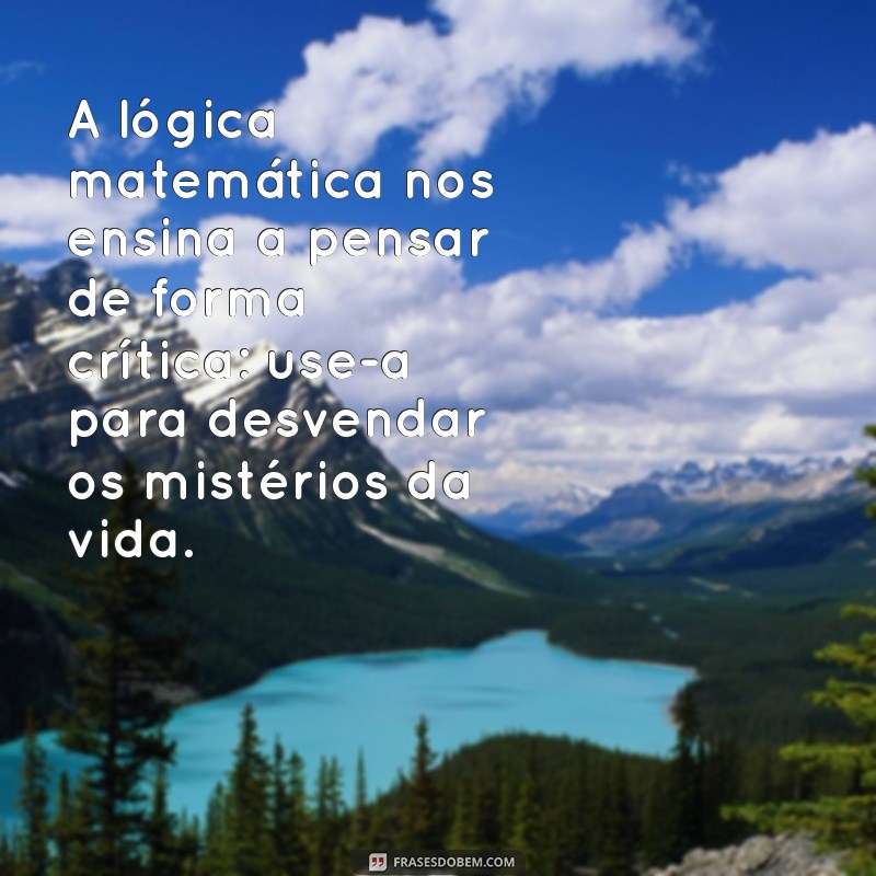 Frases Inspiradoras de Matemática para Motivar Alunos 