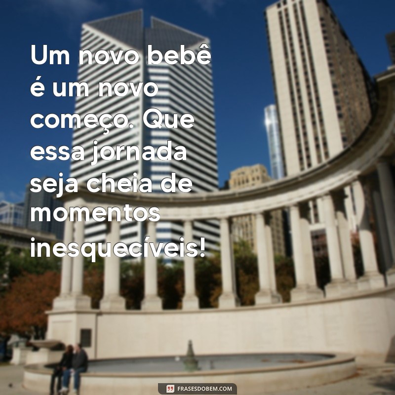 Mensagens Emocionantes de Parabéns pelo Nascimento do Bebê: Celebre com Amor! 