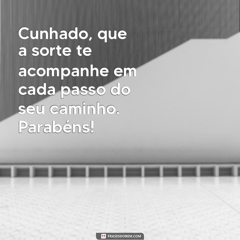 As Melhores Mensagens de Aniversário para Cunhados: Surpreenda com Palavras Especiais! 