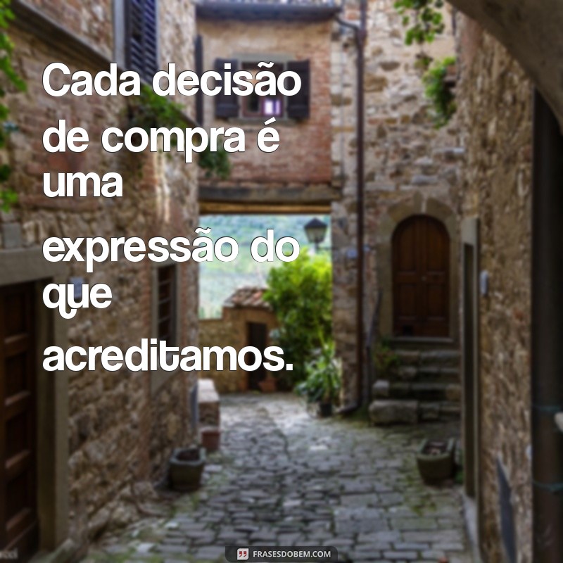 Frases Inspiradoras para Celebrar o Dia do Consumidor 