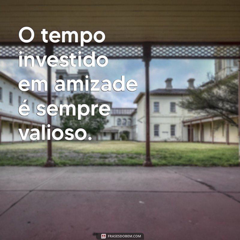 Frases Curtas sobre Amizade: Inspirações para Celebrar Laços Verdadeiros 