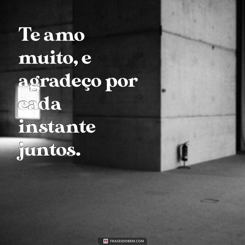 Como Dizer Te Amo Muito: Frases e Mensagens para Declarar Seu Amor 