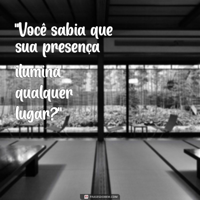 frases para chamar atenção de alguém 