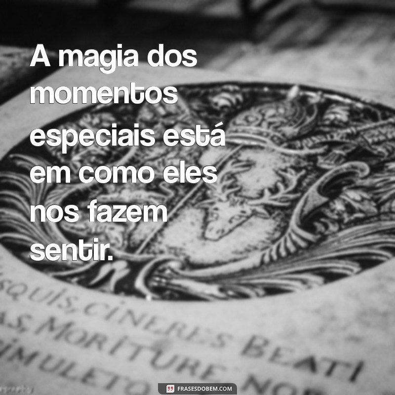 Frases Inspiradoras para Celebrar Momentos Especiais 