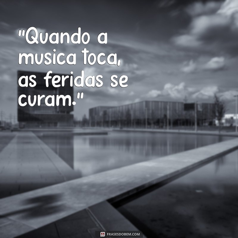 música faz um milagre em mim 