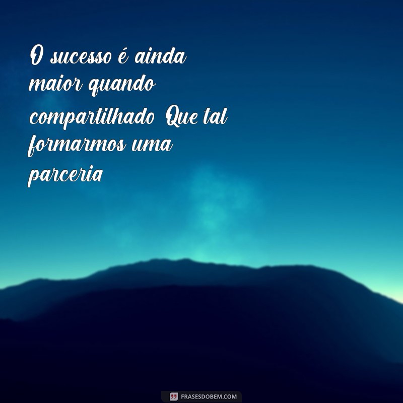 Como Escrever Mensagens Eficazes para Parcerias de Sucesso 