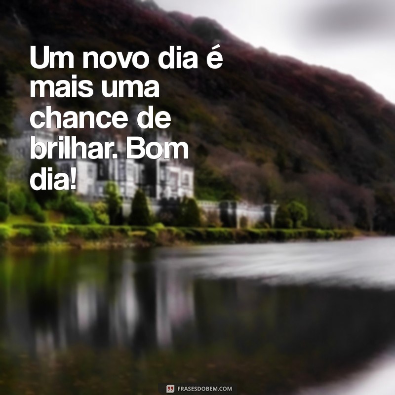 Frases Inspiradoras para Dizer Bom Dia: Transmita Positividade Todos os Dias 