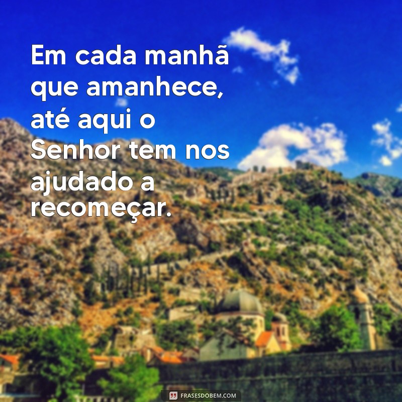 Como a Frase Até Aqui o Senhor Tem Nos Ajudado Inspira Gratidão e Confiança 