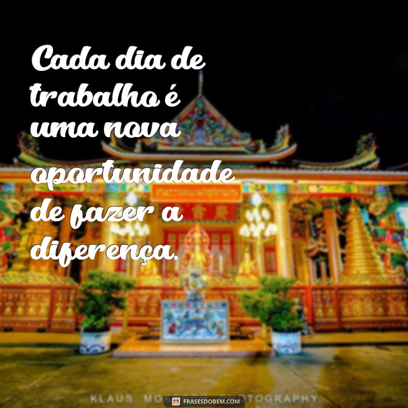 Frases Inspiradoras para Celebrar Mais um Dia de Trabalho Concluído 