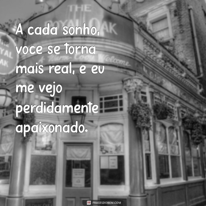 Descubra Frases Inspiradoras Sobre Sonhos Eróticos para Apimentar sua Vida 