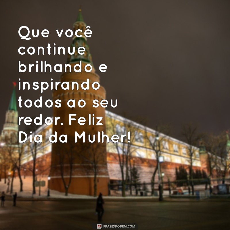 Mensagem Inspiradora para o Dia Internacional da Mulher 2022: Celebre com Amor e Respeito 