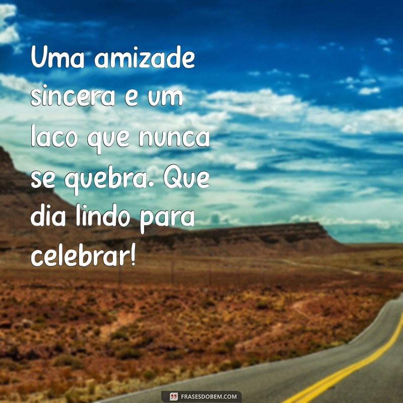 Frases Inspiradoras para Celebrar o Dia do Amigo 