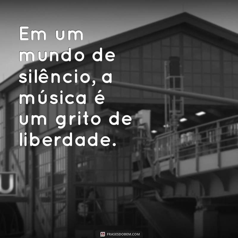 As Melhores Frases de Música para Inspirar e Refletir 