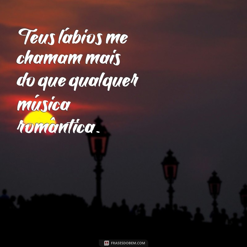 As Melhores Frases Safadas para Surpreender sua Namorada 