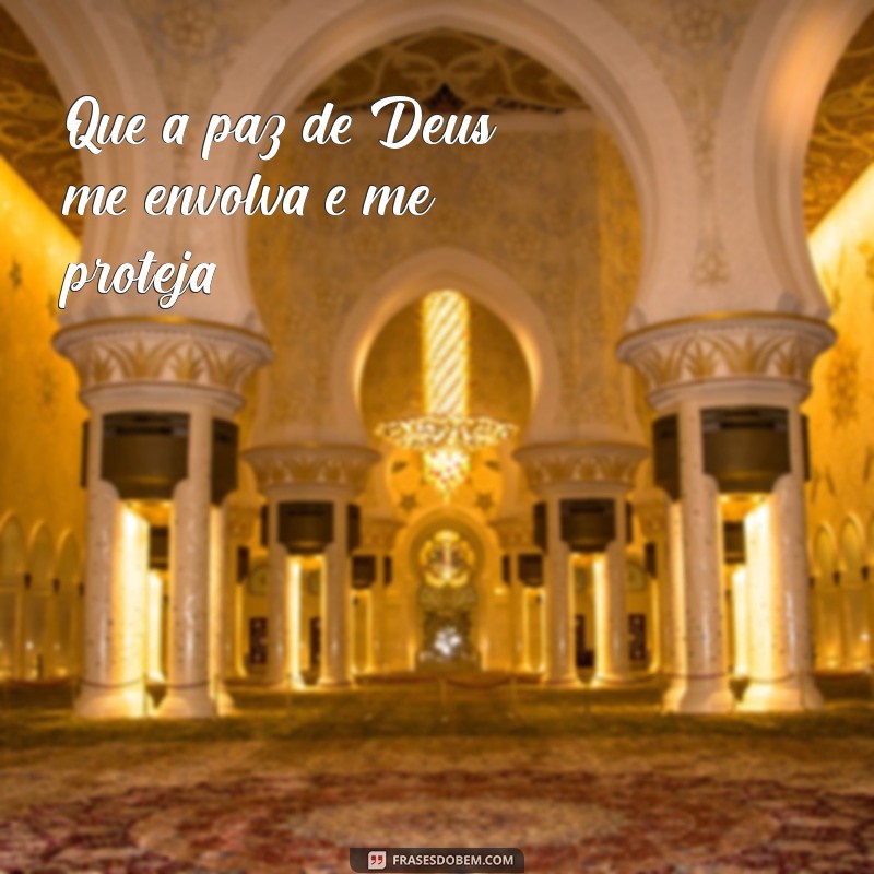 Frases Inspiradoras: Deus Me Proteja em Todos os Momentos 