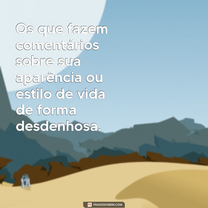 Como Lidar com Pessoas que Te Diminuem: Dicas para Fortalecer sua Autoestima 