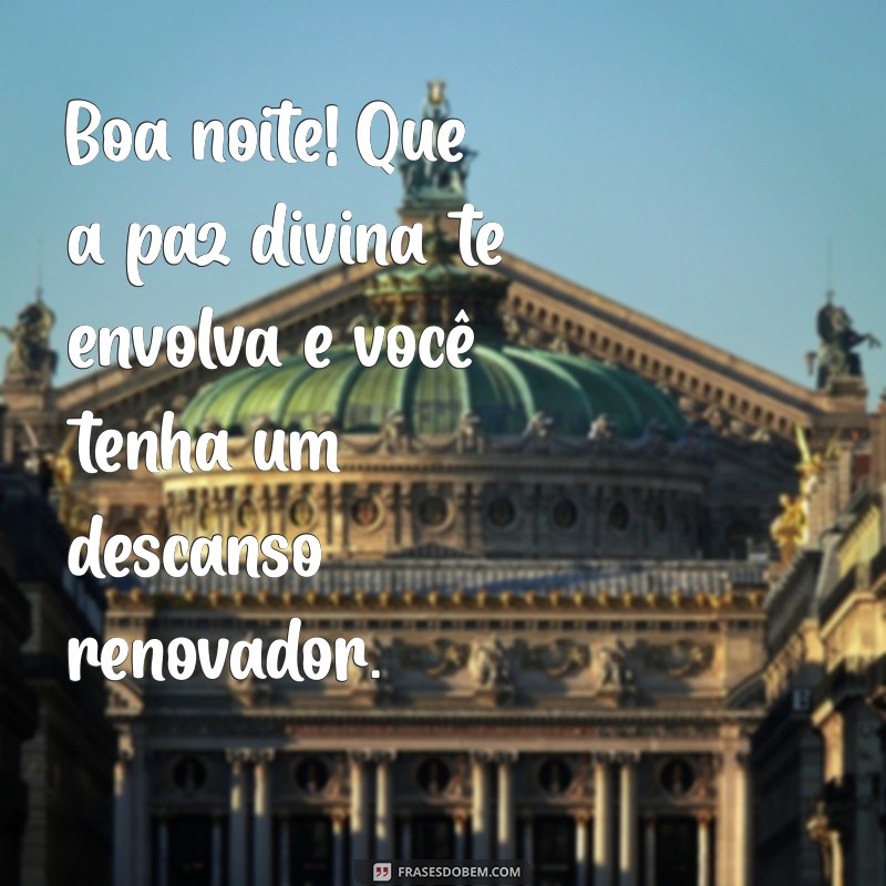 Frases Inspiradoras de Boa Noite: Mensagens de Paz e Descanso 