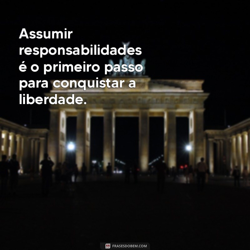 Frases Inspiradoras sobre Compromisso e Responsabilidade para Transformar sua Vida 