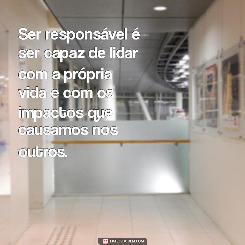 Frases Inspiradoras sobre Compromisso e Responsabilidade para Transformar sua Vida 