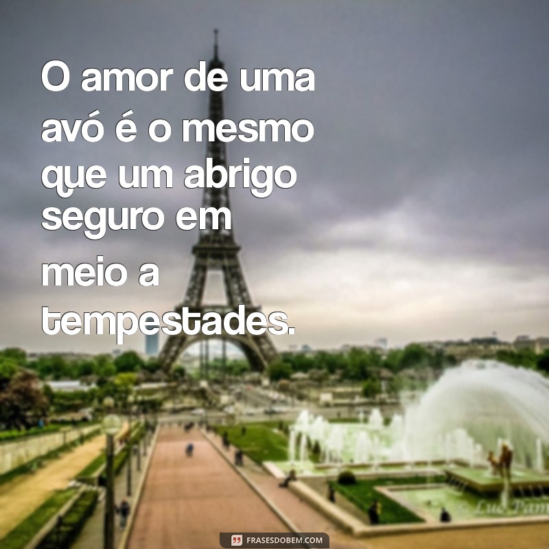 Frases de Amor de Vó: Mensagens Carinhosas para Aquecer o Coração 