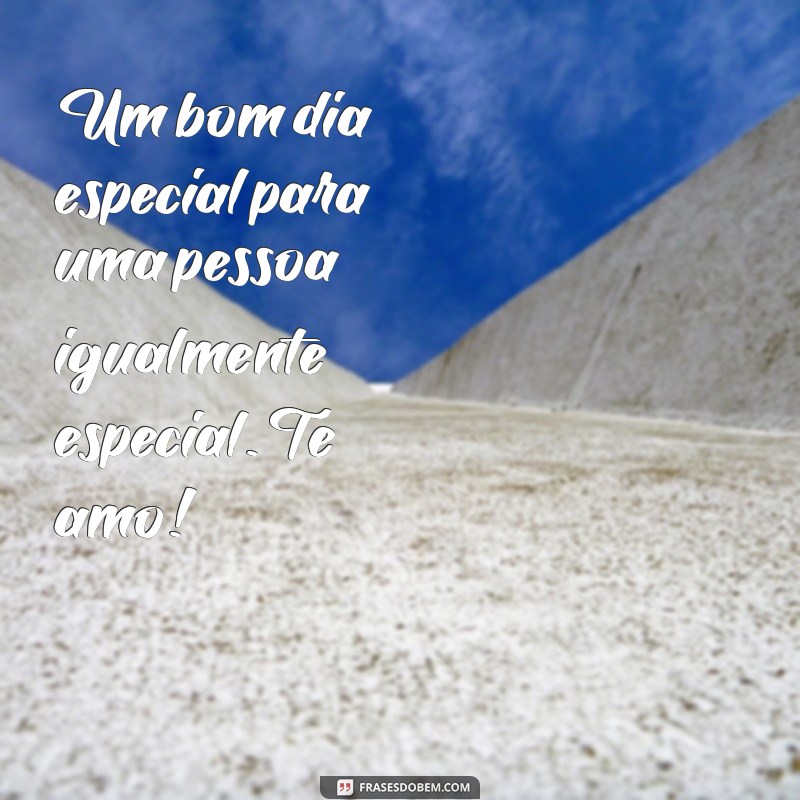 Surpreenda alguém especial com lindas frases de bom dia - Mensagem imperdível! 