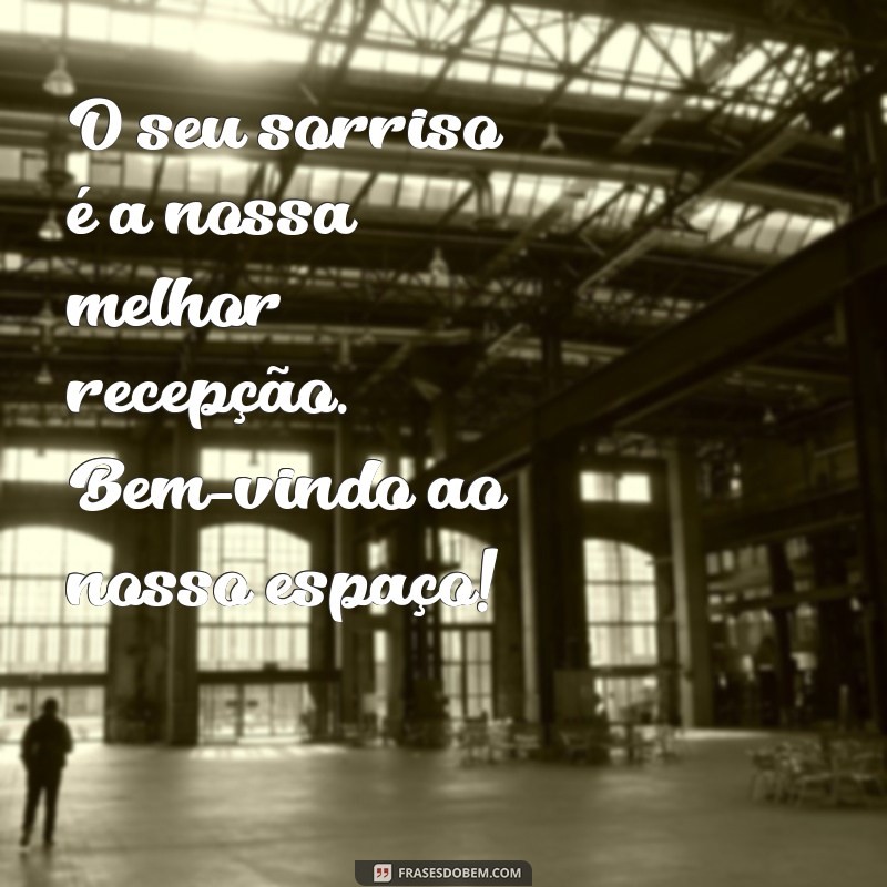 Mensagens de Boas-Vindas: Inspire e Encante Seus Visitantes 