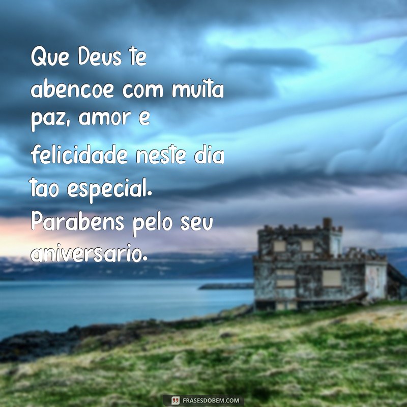 30 Frases de Aniversário Abençoadas por Deus para Compartilhar com Quem Você Ama 