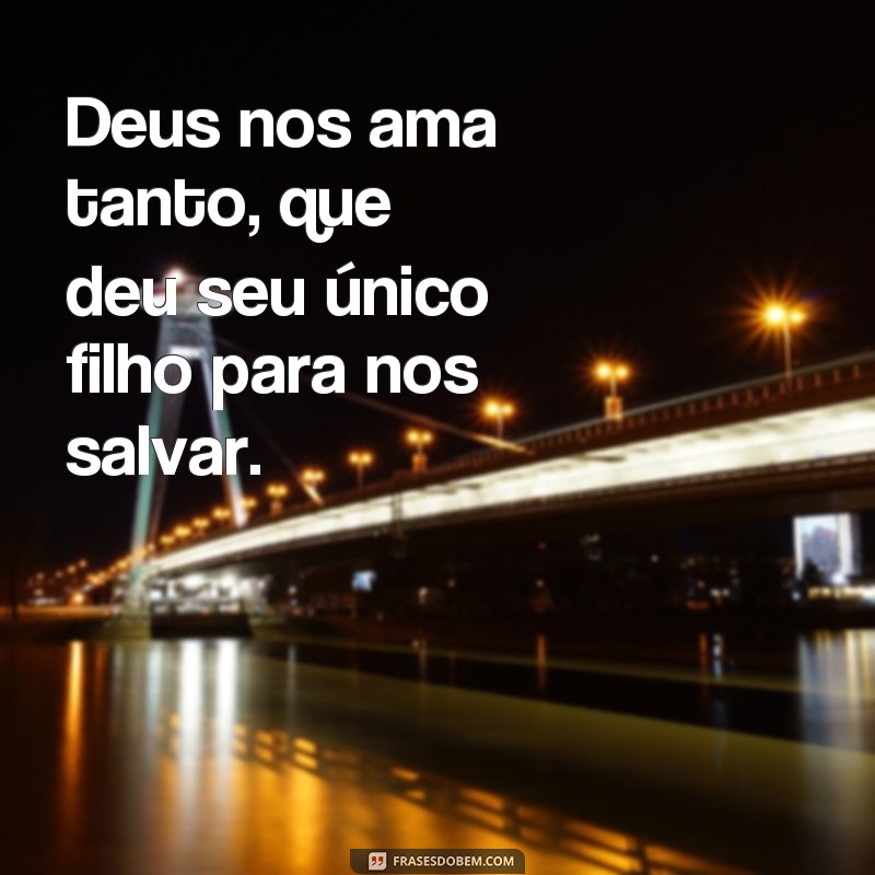 Descubra as melhores frases de Deus para inspirar seu perfil nas redes sociais 