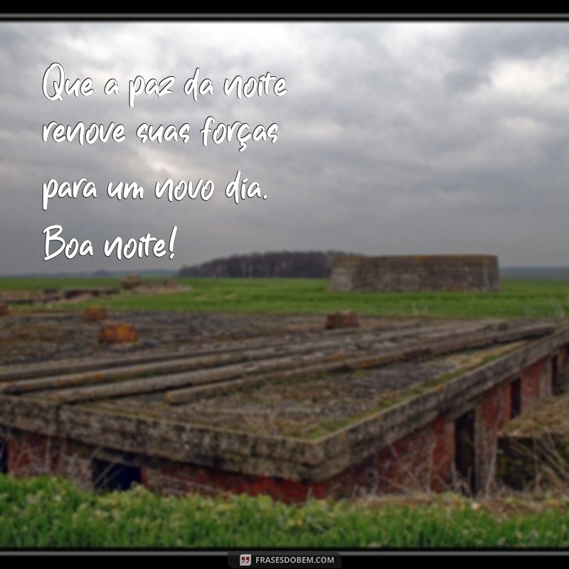 Mensagens de Boa Noite: Transmitindo Paz e Tranquilidade para um Sono Abençoado 