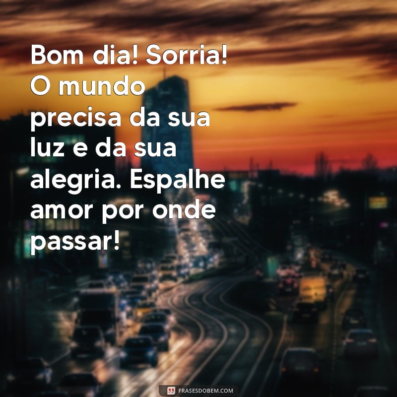 Mensagens Inspiradoras de Bom Dia para Começar o Dia com Positividade 