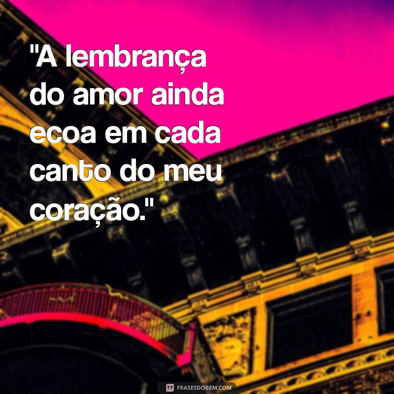 frases de quem perdeu um amor 